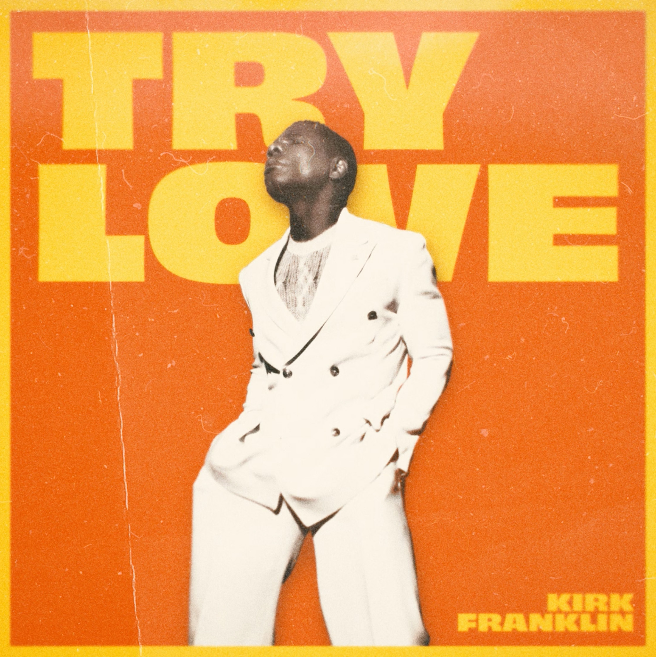 [Music + Video] Try Love – Kirk Franklin