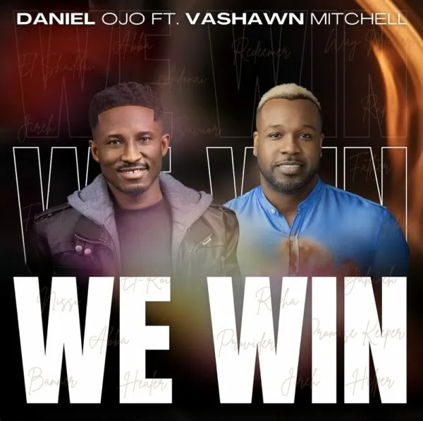 [DOWNLOAD] We Win – Daniel Ojo Ft. Vashawn Mitchell