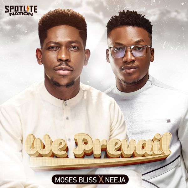 Moses Bliss – We Prevail ft Neeja Mp3 Download