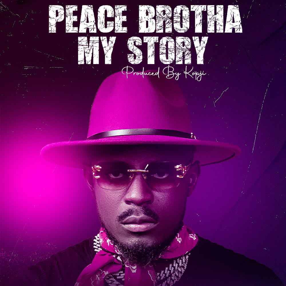 PEACE BROTHA – MY STORY