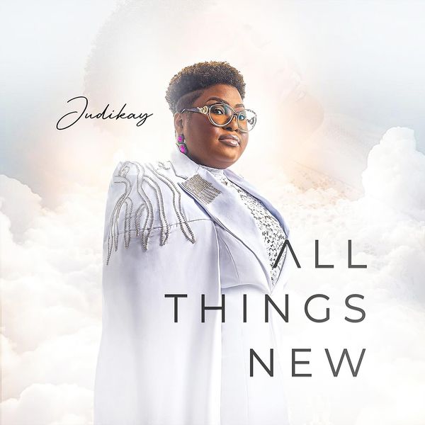 Judikay ‘All Things New’ (Full Album) Mp3 Download